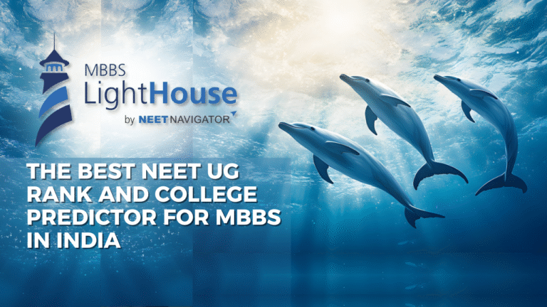 MBBS Lighthouse: The Best NEET UG Rank and College Predictor for MBBS in India