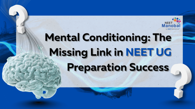 Mental Conditioning: The Missing Link in NEET UG Preparation Success