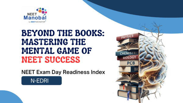 Beyond the Books: Mastering the Mental Game of NEET Success