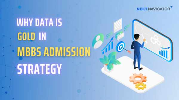 Why Data Is Gold in MBBS Admission Strategy